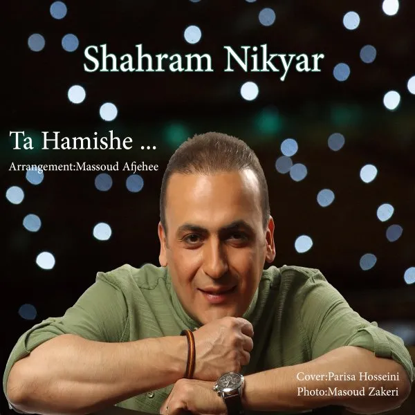 Shahram Nikyar - Ta Hamishe